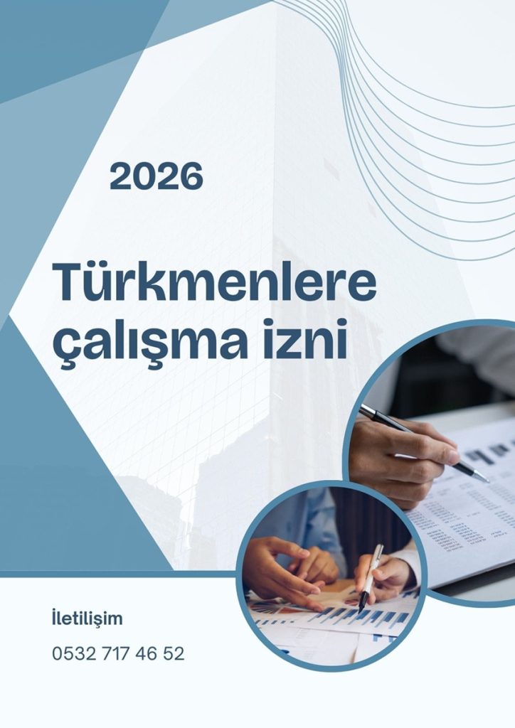 Türkmenlere Çalışma İzni Başvuru Danışmanlık